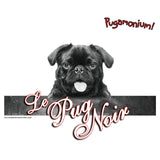 Z PUG SHIRT, Black Pug Dog Shirt, "Le Pug Noir", The Black Pug T-Shirt